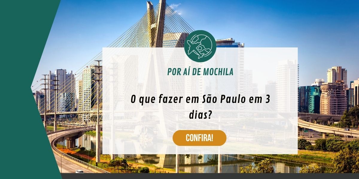 O que fazer em São Paulo em 3 dias?